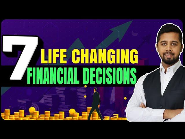 7 most important financial decisions in your 20's and 30s that will decide your future!