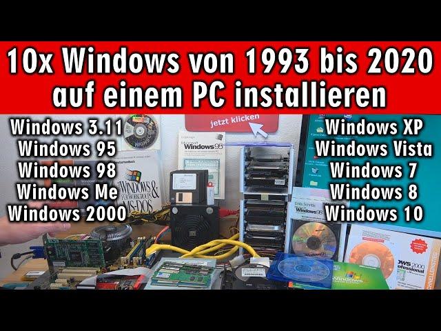 10 Windows Versionen auf einem PC ⭐ Win 3.11 + 95 + 98 + Me + 2000 + XP + Vista + 7 + 8 + 10