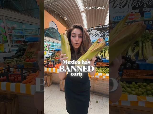 Mexico is banning corn?!