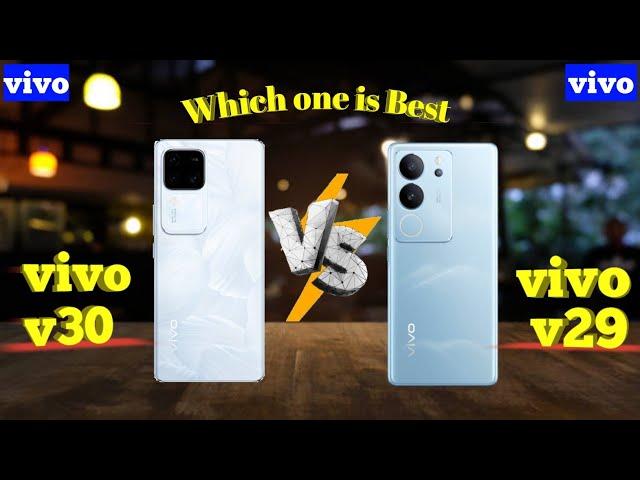 Vivo v30 VS Vivo v29 review ||Full Comparison  which one is Best