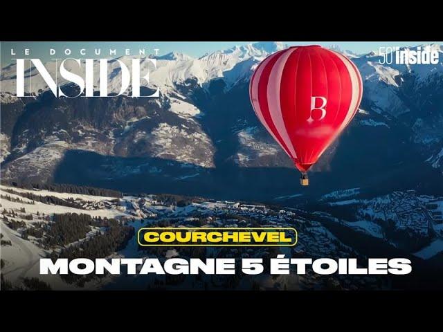 Courchevel, un bol d'air frais 5 étoiles | 50'Inside | Le Document