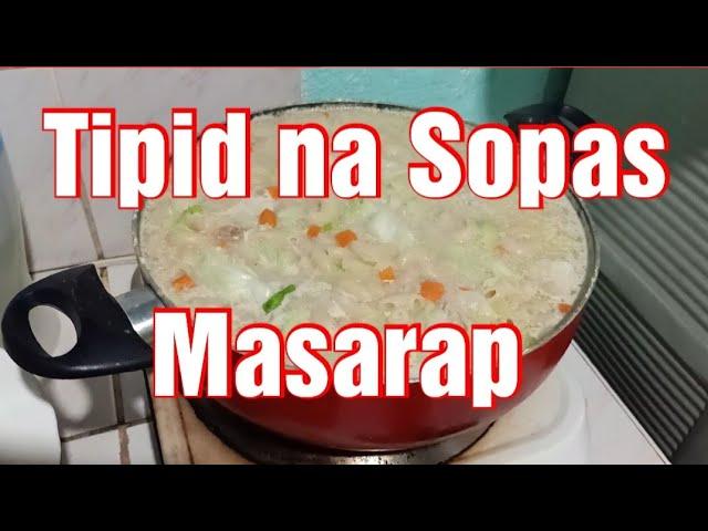 Paano magluto ng Sopas / Tipid na Sopas