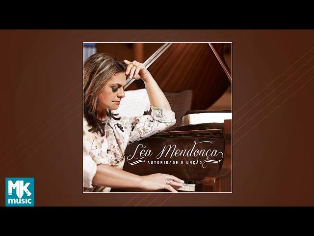 Léa Mendonça - Autoridade e Unção (CD Completo)