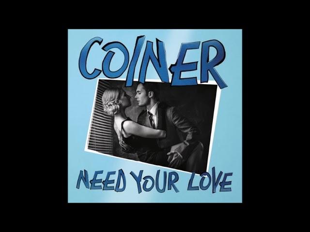 Coiner - Need Your Love (Vocal Version)