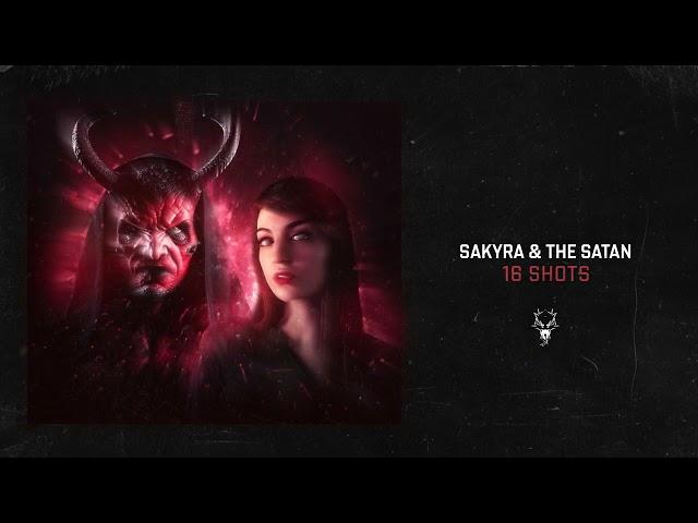 Sakyra & The Satan - 16 Shots