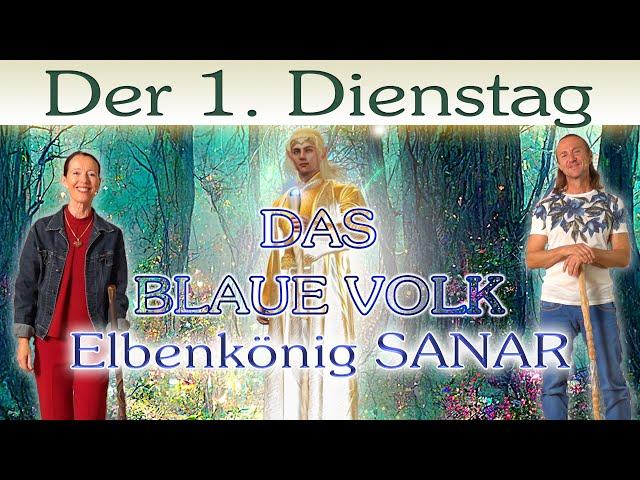 1. Dienstag | CHANNELING Elbenkönig Sanar - Das Blaue Volk I Celeson Rosenheim