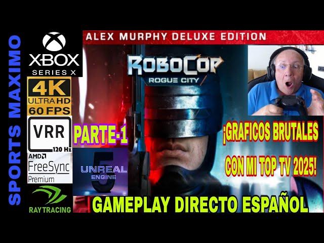 2025 ULTRA 4K - ROBOCOP: ROGUE CITY - ALEX MURPHY EDITION, PARTE-1 (XBOX SERIES X) GAMEPLAY ESPAÑOL