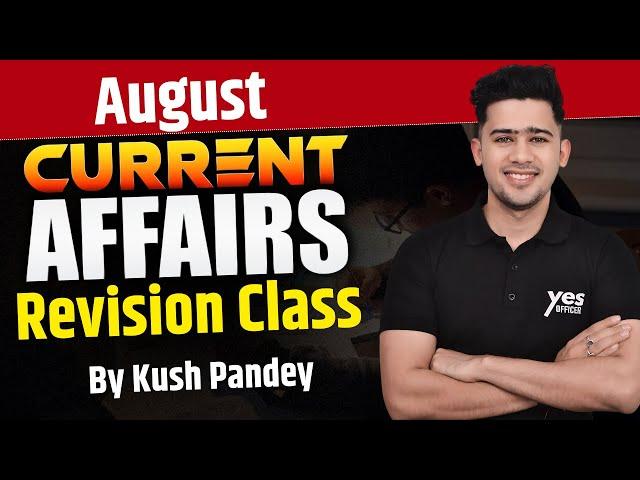 August Current Affairs Revision Class In One Video  | RRB PO & Clerk Mains 2024 | By Kush Pandey