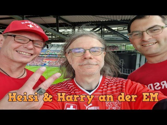 Heisi & Harry fahren an die EM und sehen live Schweiz-Ungarn, feat. Stadtführer Nr.1 Gelle