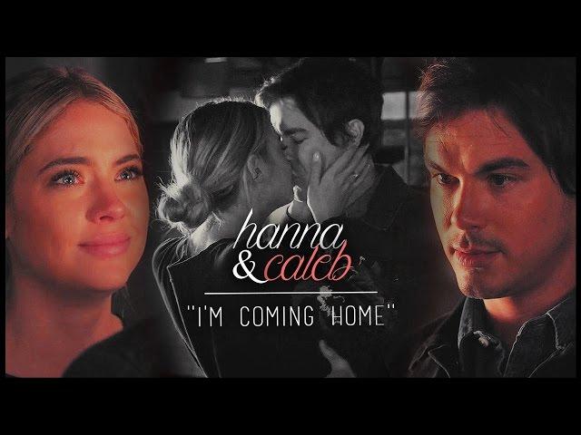 hanna+caleb | ''i'm coming home'' [7x10]