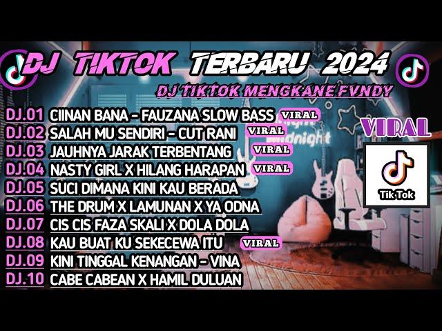 DJ SLOW BASS TERBARU 2024DJ CIINAN BANA-FAUZANA DJ SALAH MU SENDIRIDJ REMIX VIRAL TIKTOK