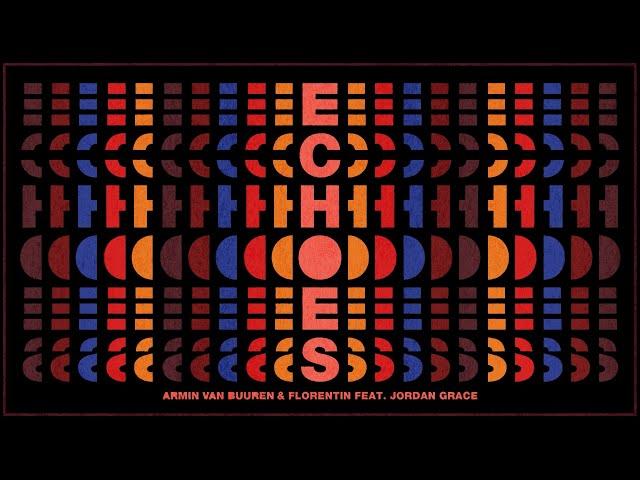 Armin van Buuren & Florentin feat. Jordan Grace - Echoes (Official Visualizer)