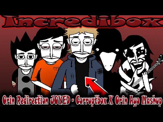 Orin Redirection JOYED - Corruptbox X Orin Ayo Mashup / Incredibox / Music Producer / Super Mix