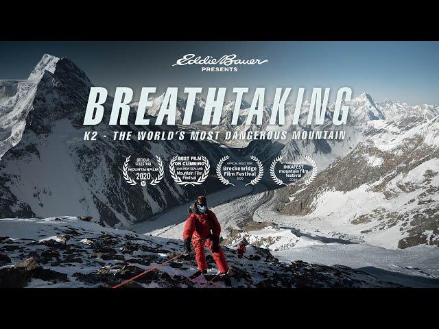 Breathtaking: K2 - The World's Most Dangerous Mountain | Eddie Bauer