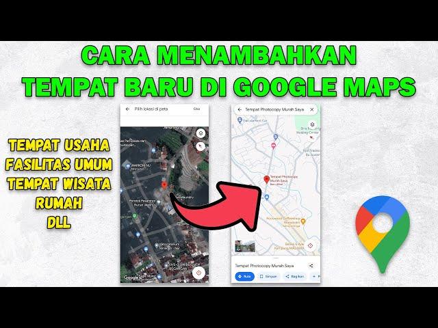 Cara Menambahkan Lokasi di Google Maps | Cara Menambahkan Tempat Baru di Google Maps