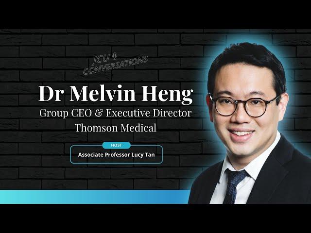 Ep25: Balancing Profits & Patient Needs | Dr Melvin Heng | Thomson Medical