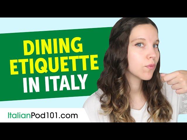 Dining Etiquette in Italy | Italian Culture