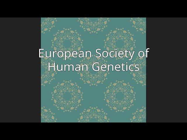 European Society of Human Genetics