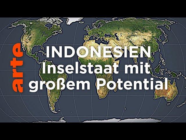 Indonesien - Inselstaat mit großem Potential | Mit offenen Karten | ARTE