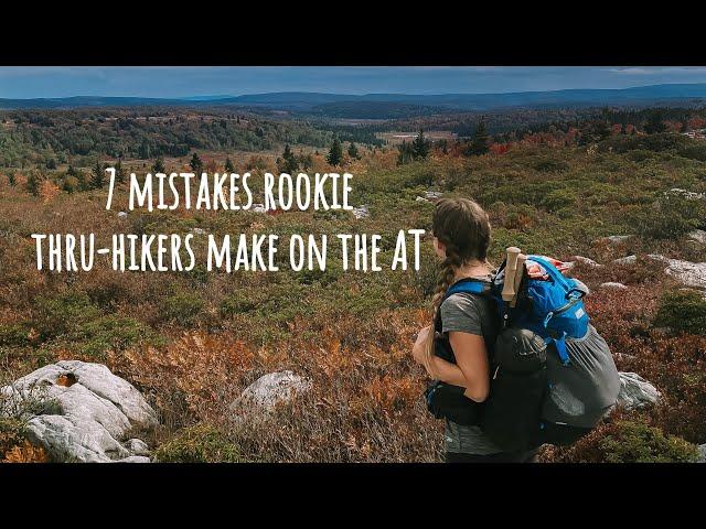 7 Mistakes Rookie Thru-Hikers Make on the Appalachian Trail