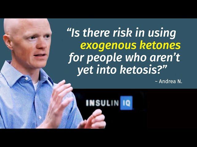 Is there risk in using exogenous ketones for people who aren’t yet into ketosis?