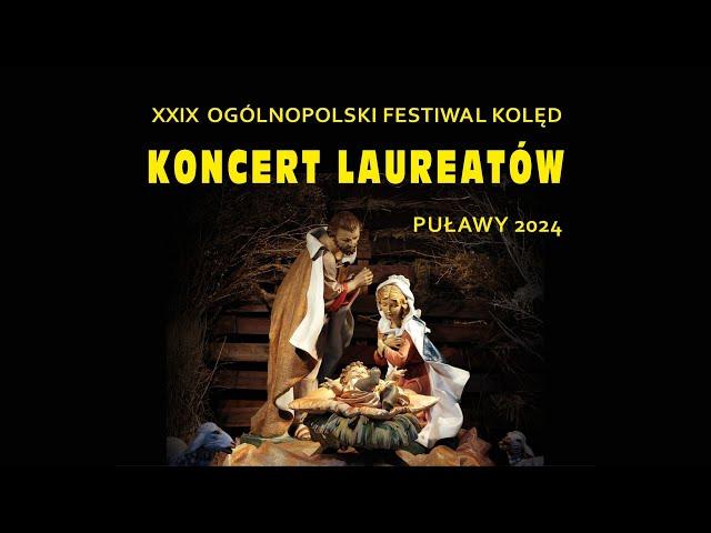 Koncert Laureatów XXIX Ogólnopolskiego Festiwalu Kolęd Puławy 2024