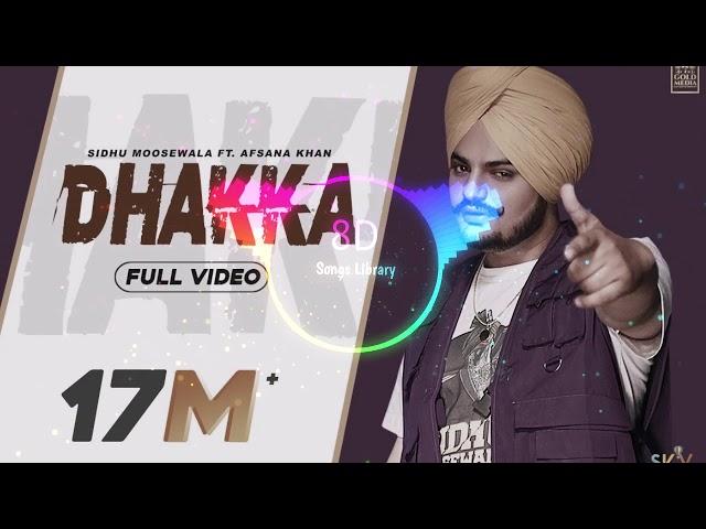 DHAKKA : Sidhu Moose Wala ft Afsana Khan |8D Audio| 8D Songs Library | USE HEADPHONES