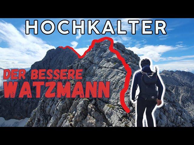 Hochkalter - Die bessere Watzmann Überschreitung | 4k Bergtour