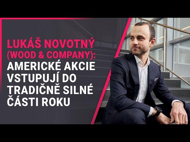 Lukáš Novotný (WOOD & Company): Americké akcie vstupují do tradičně silné části roku