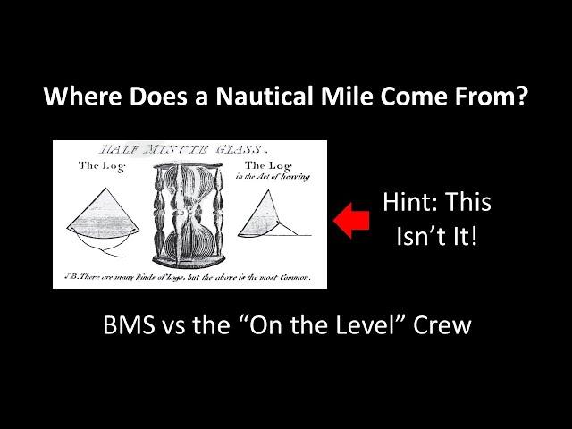 Trying to Educate Some Flat Earthers About Where a Nautical Mile Comes From