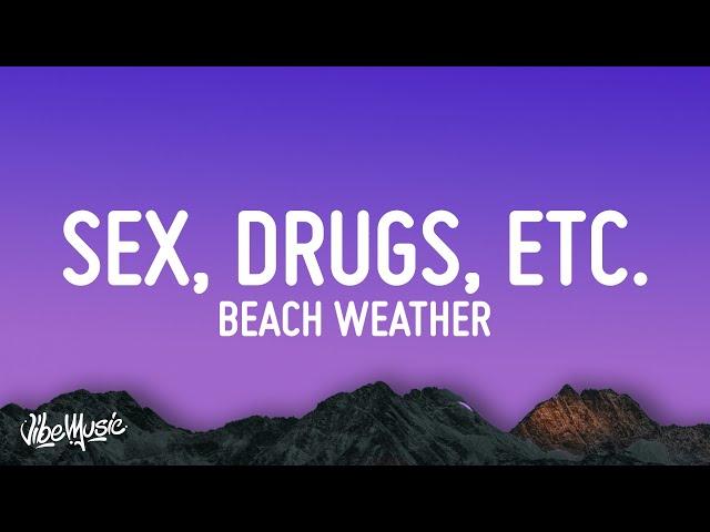 Beach Weather - sex, drugs, etc. (Lyrics)