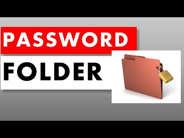 How to Password Protect a Folder in Windows