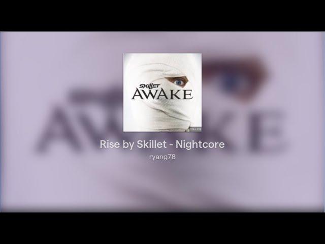 Rise by Skillet - Nightcore