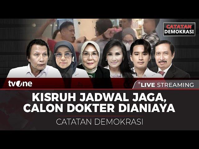 [LIVE] Kisruh Jadwal Jaga, Calon Dokter Dianiaya | Catatan Demokrasi tvOne