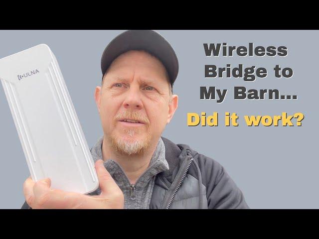 REVIEW: ULNA Wireless Bridge  Install and High Speed Internet Test to Garage Shop Barn 120 Feet Away