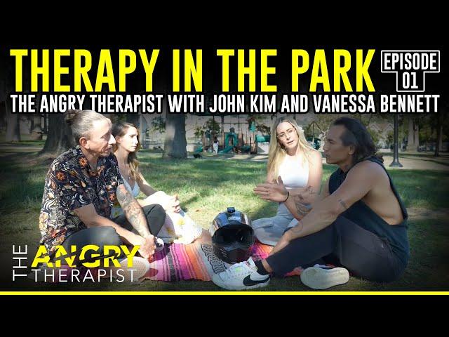 Therapy in the Park - Episode 1 - The Angry Therapist with John Kim and Vanessa Bennett