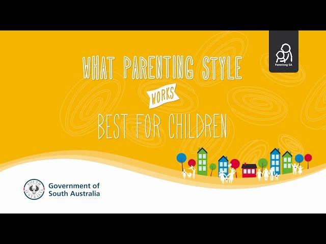 Parenting SA: What parenting style works best for children?