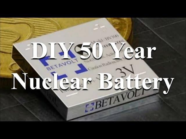 2187 - The 50 Year Nuclear Battery From China And How To Make Your Own Version