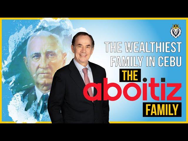 The Aboitiz Clan: The RICHEST Family In CEBU