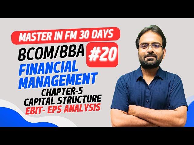 Capital Structure | EBIT-EPS Analysis | Financial Management Chapter-5 | BCOM/ BBA Sem Exam