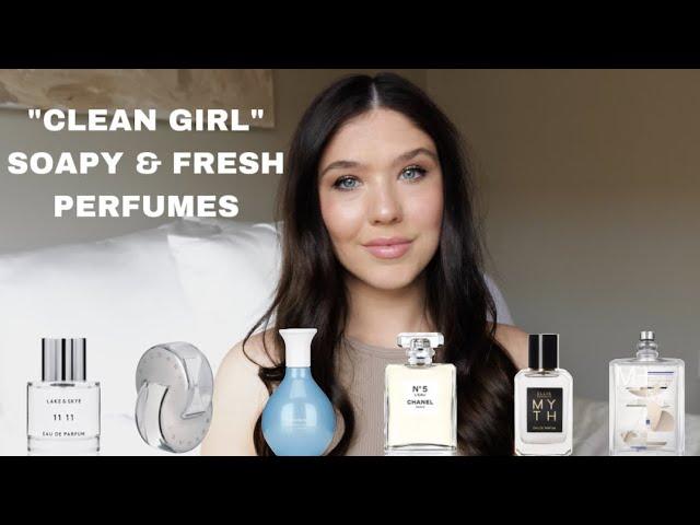 CLEAN GIRL PERFUMES - fresh, clean and soapy, your skin but better perfumes!