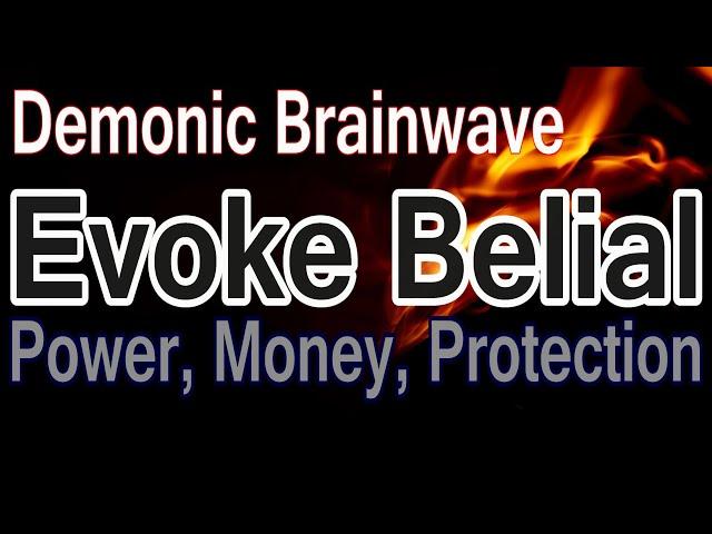 Warning: Demonic vibration will bring unlimited money and power. Evoke Belial open the gates of hell