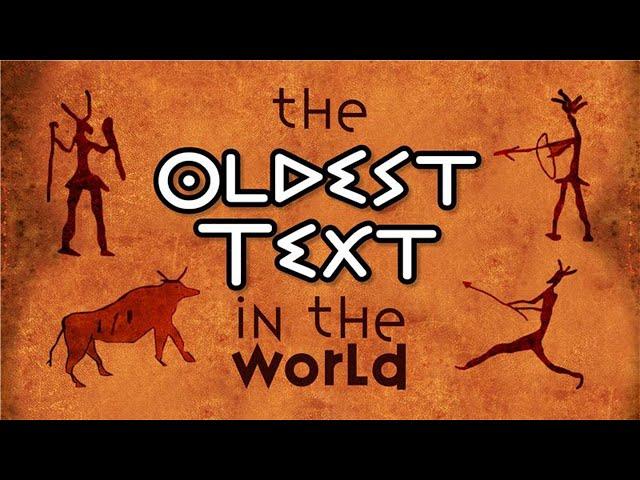 The Oldest Text In The World