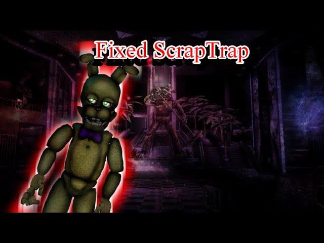 [FNAF | Speed Edit] Fixed ScrapTrap