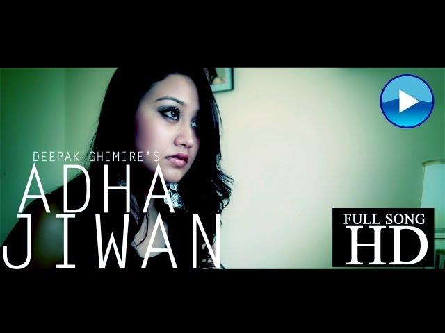 AADHA JIWAN - Deepak Ghimire (Music Video)