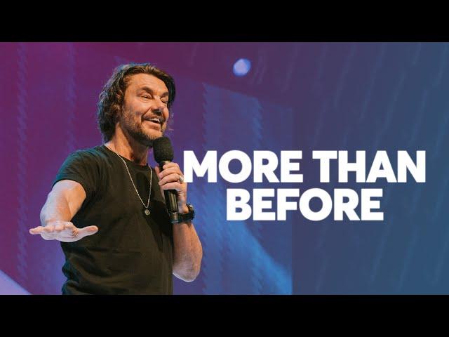 More Than Before | Ps. Tony Rainbow | LifeHouse Church