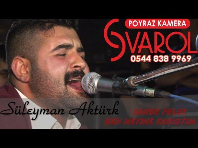 Süleyman Aktürk - Kahbe Felek Ben Neyine Karıştım  -nette ilk- [Poyraz Kameraᴴᴰ]-[Gökhan Varol]