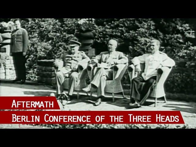 The Potsdam Conference - When the Cold War began