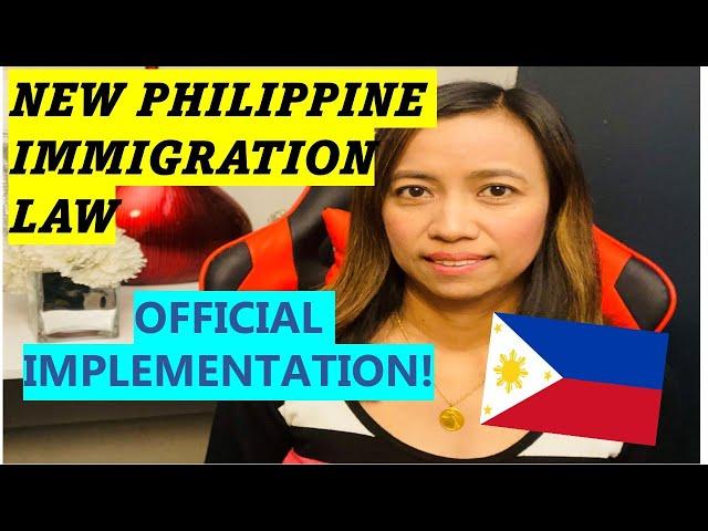 NEW PHILIPPINE IMMIGRATION LAW OFFICIAL DATE OF IMPLEMENTATION ANNOUNCED!