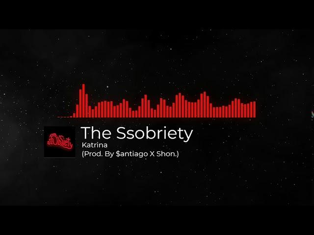 [Free Copyright - safe music] - The SsobrietyKatrina (Prod. By $antiago X Shon.) - [FeelGoodTV]